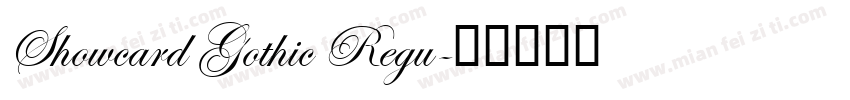 Showcard Gothic Regu字体转换